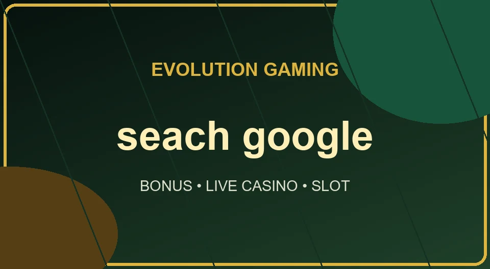Evolutiongaming-seach-google